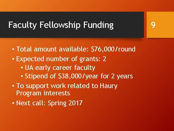 Faculty Fellowship Funding • Total amount available: $76, 000/round • Expected number of grants: Faculty Fellowship Funding • Total amount available: $76, 000/round • Expected number of grants: