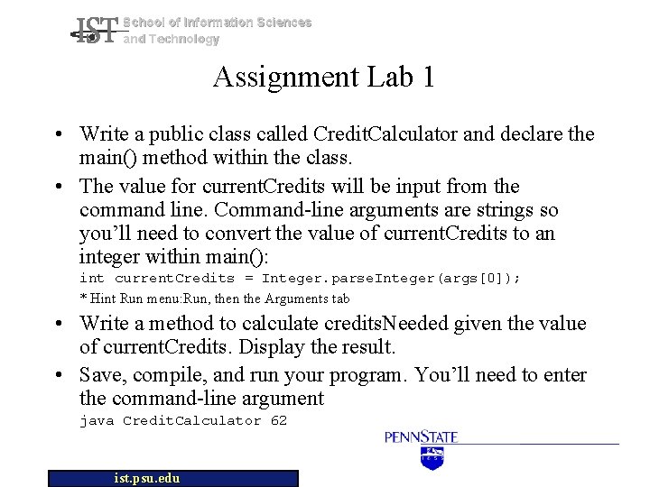 School of Information Sciences and Technology Assignment Lab 1 • Write a public class