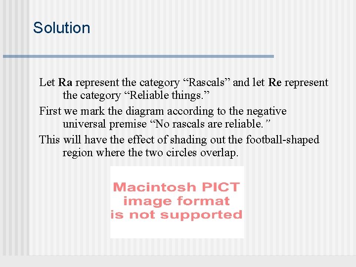 Solution Let Ra represent the category “Rascals” and let Re represent the category “Reliable