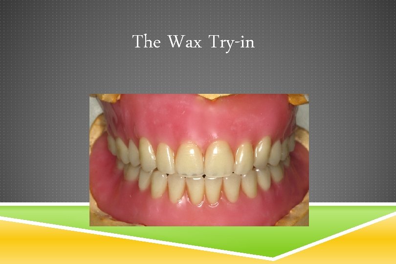 The Wax Try-in 