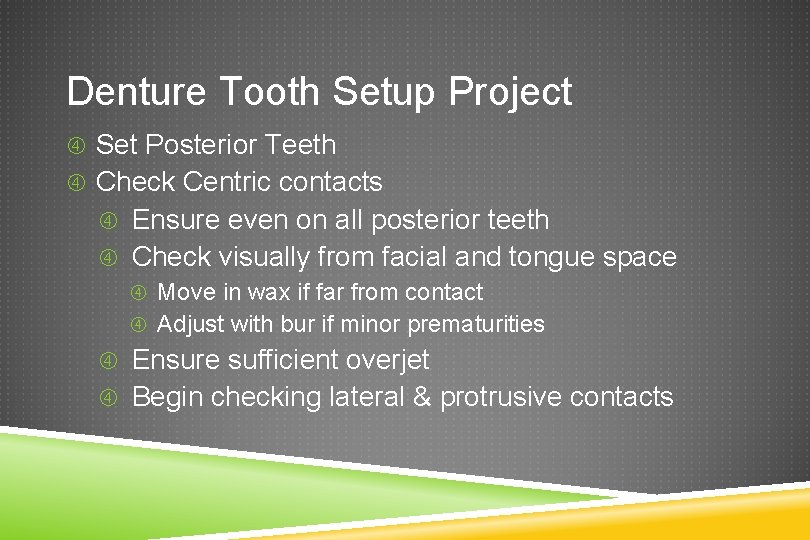 Denture Tooth Setup Project Set Posterior Teeth Check Centric contacts Ensure even on all