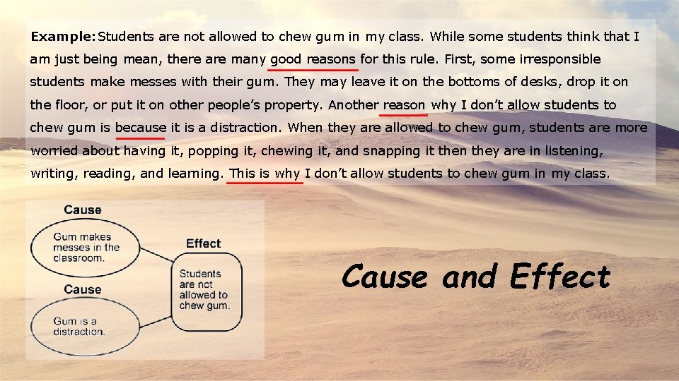 Example: Students are not allowed to chew gum in my class. While some students