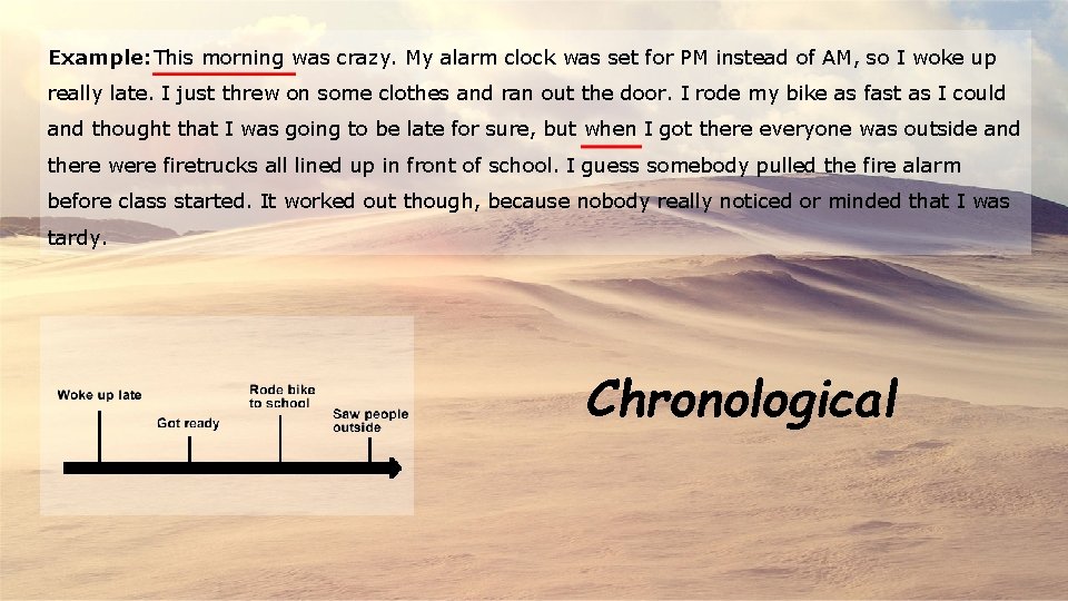 Example: This morning was crazy. My alarm clock was set for PM instead of