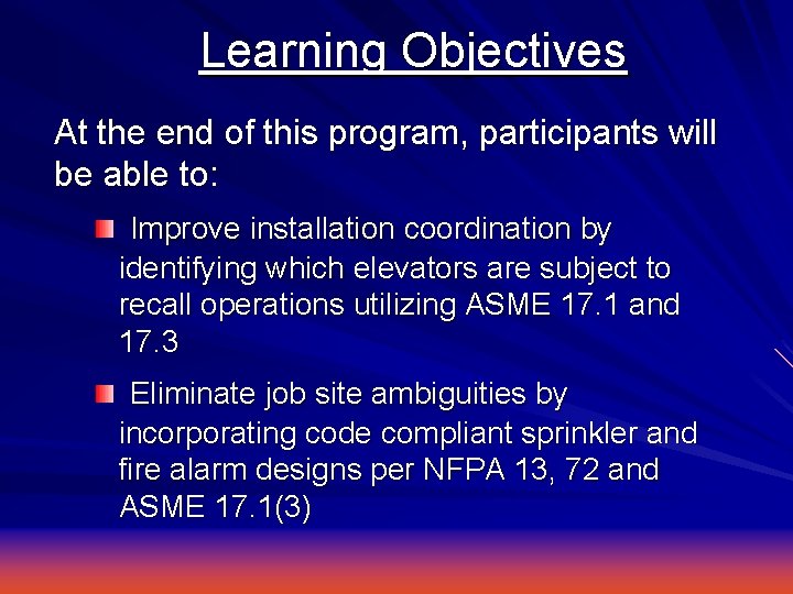 Learning Objectives At the end of this program, participants will be able to: Improve