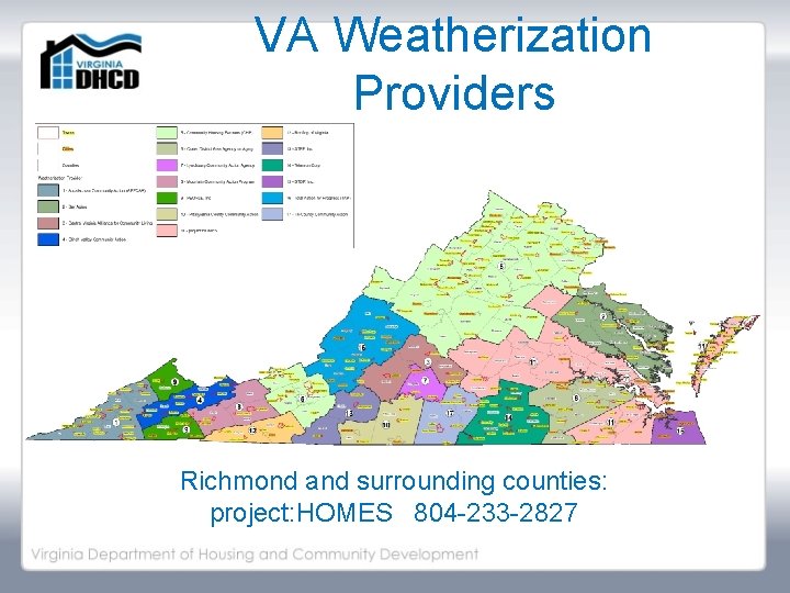 VA Weatherization Providers Richmond and surrounding counties: project: HOMES 804 -233 -2827 