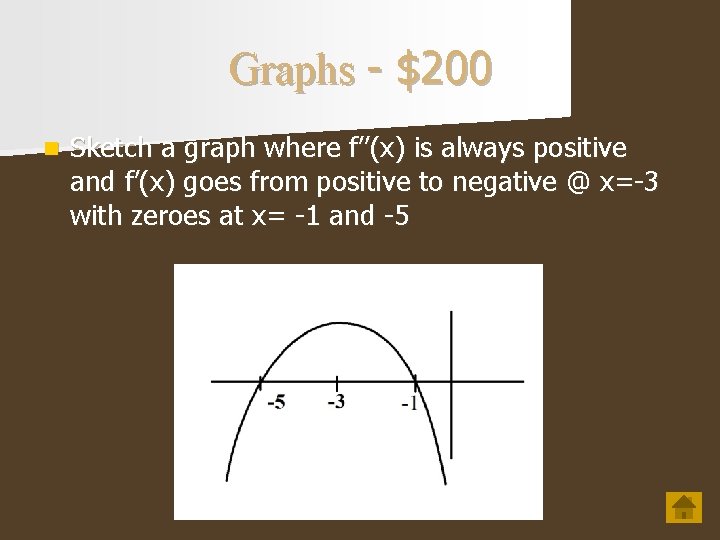 Graphs - $200 n Sketch a graph where f’’(x) is always positive and f’(x)