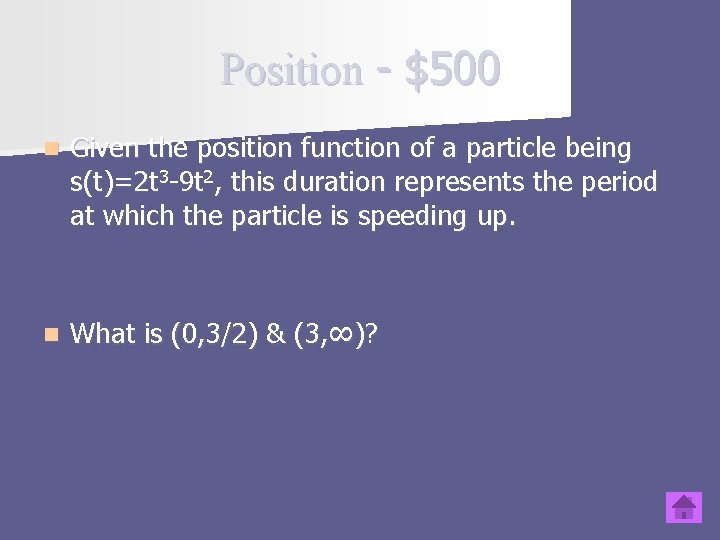 Position - $500 n Given the position function of a particle being s(t)=2 t