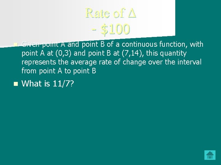 Rate of Δ - $100 n Given point A and point B of a