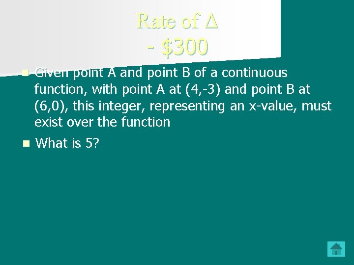 Rate of Δ - $300 n Given point A and point B of a