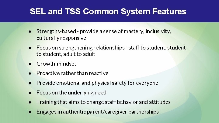 SEL and TSS Common System Features ● Strengths-based - provide a sense of mastery, SEL and TSS Common System Features ● Strengths-based - provide a sense of mastery,