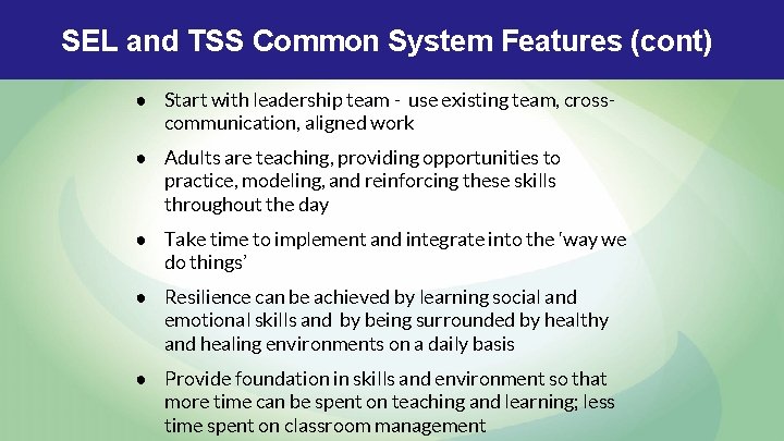 SEL and TSS Common System Features (cont) ● Start with leadership team - use SEL and TSS Common System Features (cont) ● Start with leadership team - use