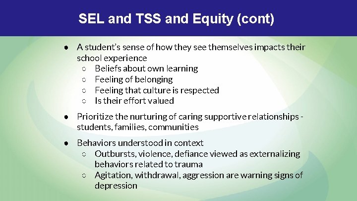 SEL and TSS and Equity (cont) ● A student’s sense of how they see SEL and TSS and Equity (cont) ● A student’s sense of how they see