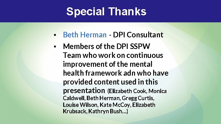 Special Thanks • Beth Herman - DPI Consultant • Members of the DPI SSPW Special Thanks • Beth Herman - DPI Consultant • Members of the DPI SSPW