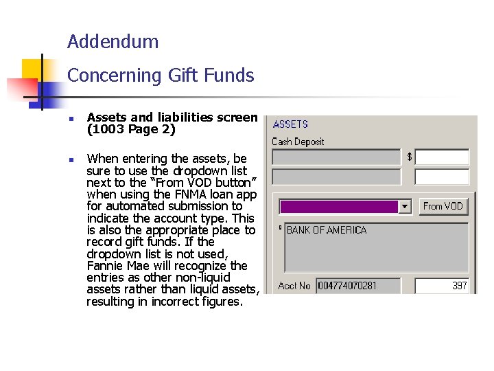 Addendum Concerning Gift Funds n n Assets and liabilities screen (1003 Page 2) When