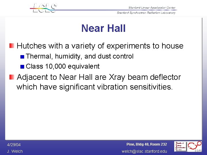 Near Hall Hutches with a variety of experiments to house Thermal, humidity, and dust