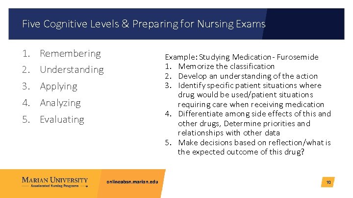 Five Cognitive Levels & Preparing for Nursing Exams 1. Remembering 2. Understanding 3. Applying