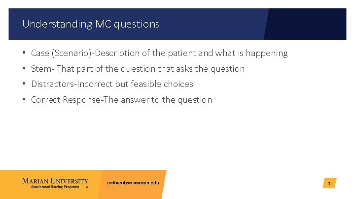 Understanding MC questions • Case (Scenario)-Description of the patient and what is happening •