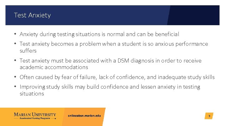 Test Anxiety • Anxiety during testing situations is normal and can be beneficial •