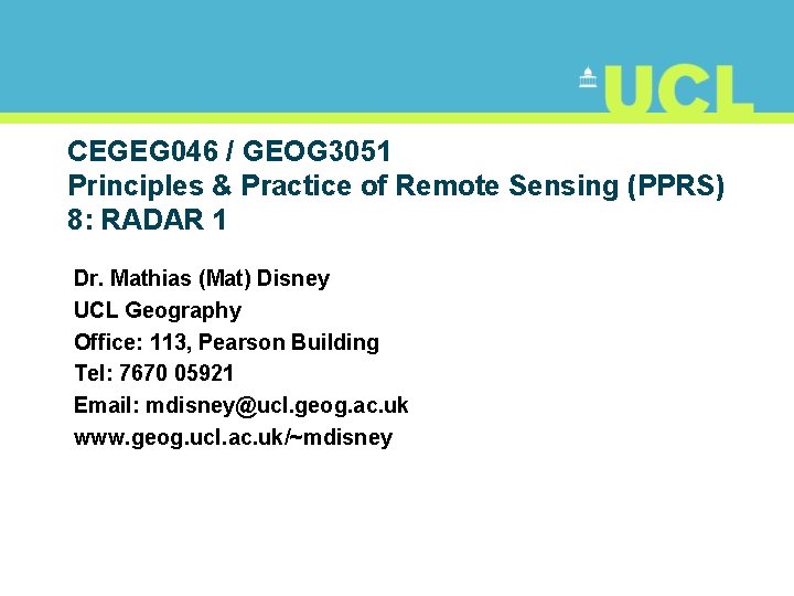 CEGEG 046 / GEOG 3051 Principles & Practice of Remote Sensing (PPRS) 8: RADAR