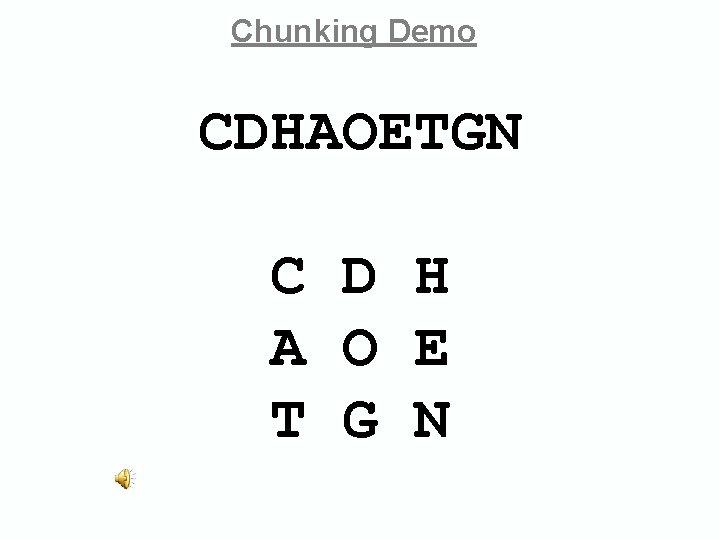 Chunking Demo CDHAOETGN C D H A O E T G N Chunking Demo CDHAOETGN C D H A O E T G N