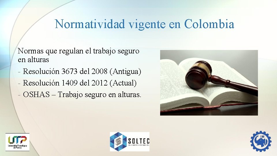 Normatividad vigente en Colombia Normas que regulan el trabajo seguro en alturas - Resolución