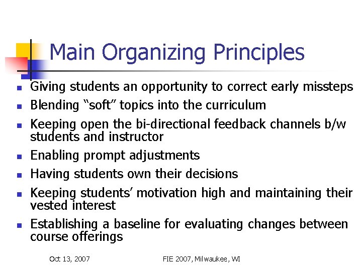 Main Organizing Principles n n n n Giving students an opportunity to correct early