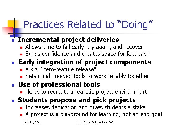 Practices Related to “Doing” n Incremental project deliveries n n n Early integration of