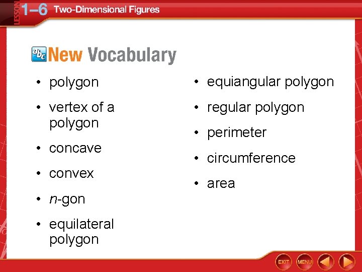  • polygon • equiangular polygon • vertex of a polygon • regular polygon