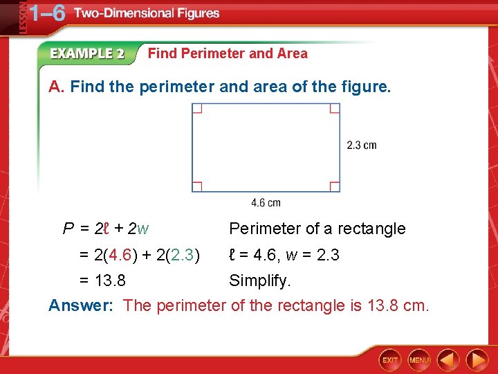 Find Perimeter and Area A. Find the perimeter and area of the figure. P