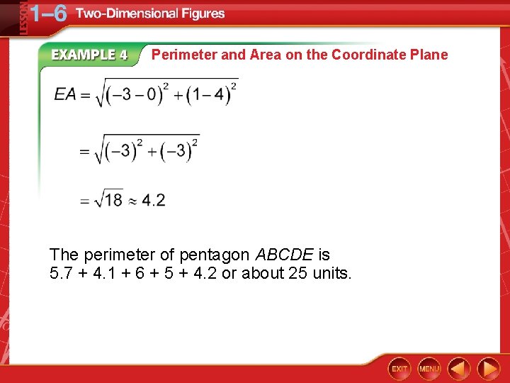 Perimeter and Area on the Coordinate Plane The perimeter of pentagon ABCDE is 5.