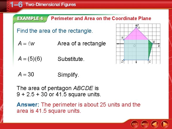 Perimeter and Area on the Coordinate Plane Find the area of the rectangle. Area