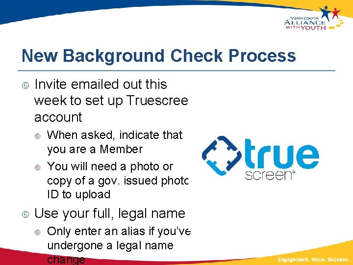 New Background Check Process Invite emailed out this week to set up Truescreen account