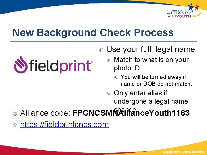 New Background Check Process Use your full, legal name Match to what is on