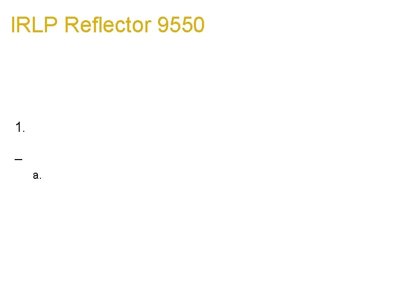 IRLP Reflector 9550 A new reflector was estableshed in Adelaide, Australia. This system serves IRLP Reflector 9550 A new reflector was estableshed in Adelaide, Australia. This system serves