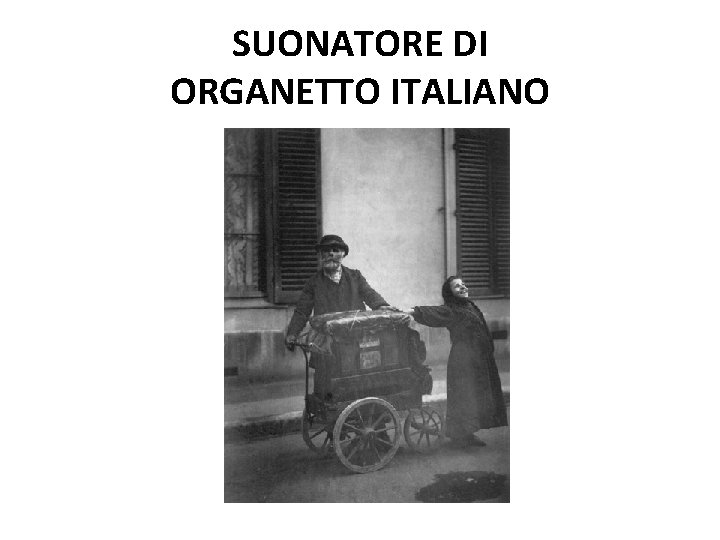 SUONATORE DI ORGANETTO ITALIANO 
