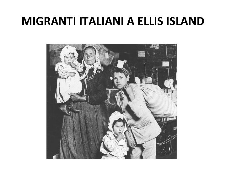 MIGRANTI ITALIANI A ELLIS ISLAND 