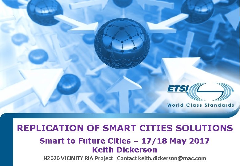 REPLICATION OF SMART CITIES SOLUTIONS Smart to Future Cities – 17/18 May 2017 Keith