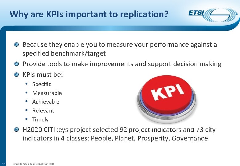 Why are KPIs important to replication? Because they enable you to measure your performance