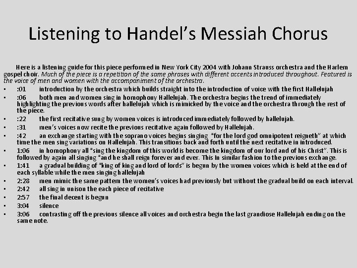 Listening to Handel’s Messiah Chorus Here is a listening guide for this piece performed