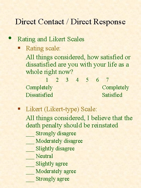 Direct Contact / Direct Response • Rating and Likert Scales § Rating scale: All