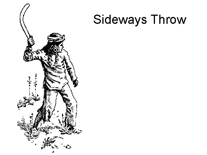 Sideways Throw 