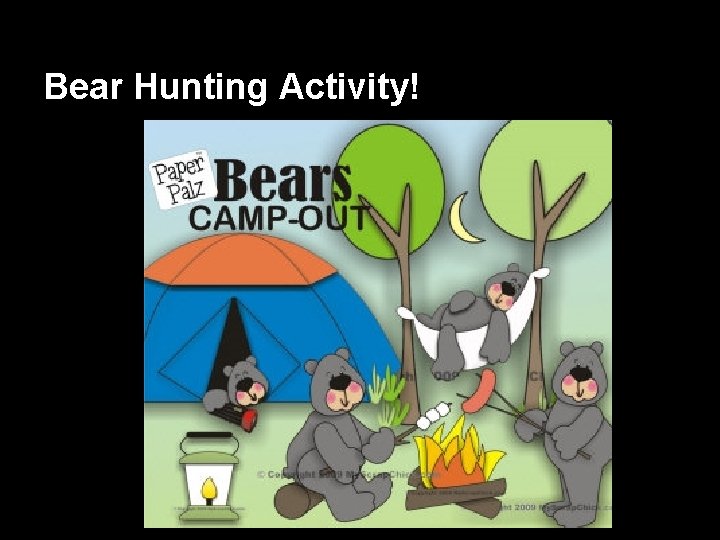 Bear Hunting Activity! 