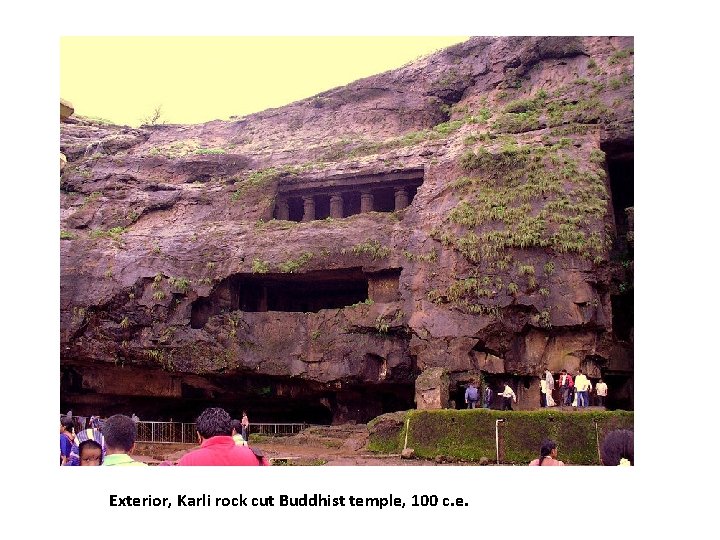 Exterior, Karli rock cut Buddhist temple, 100 c. e. 