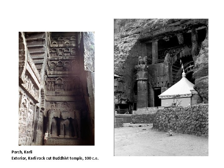 Porch, Karli Exterior, Karli rock cut Buddhist temple, 100 c. e. 