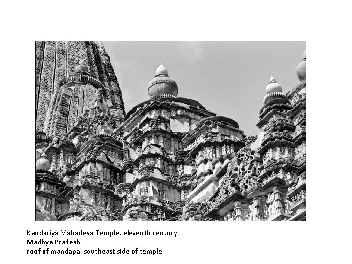 Kandariya Mahadeva Temple, eleventh century Madhya Pradesh roof of mandapa southeast side of temple