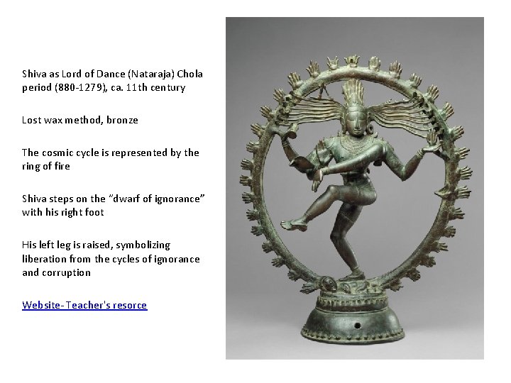 Shiva as Lord of Dance (Nataraja) Chola period (880 -1279), ca. 11 th century