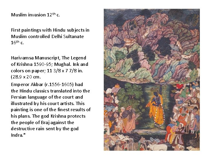 Muslim invasion 12 th c. First paintings with Hindu subjects in Muslim controlled Delhi