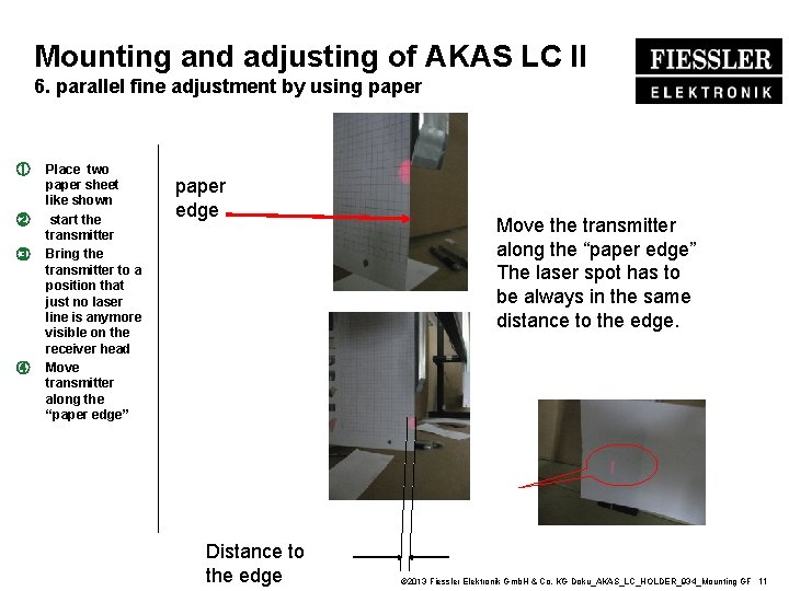 Mounting and adjusting of AKAS LC II 6. parallel fine adjustment by using paper