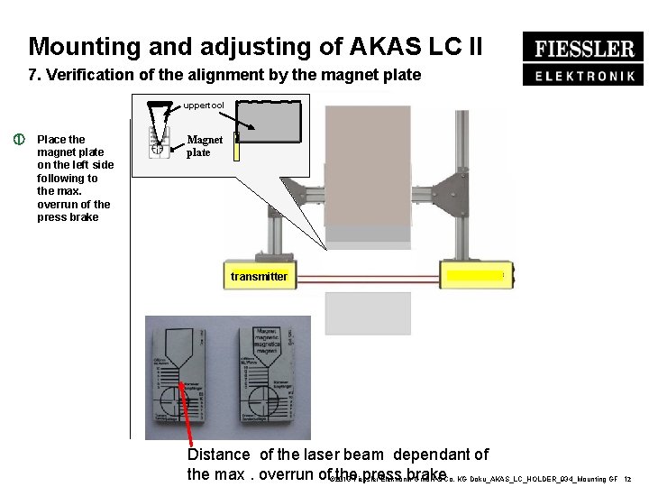 Mounting and adjusting of AKAS LC II 7. Verification of the alignment by the