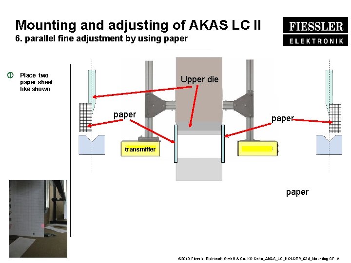 Mounting and adjusting of AKAS LC II 6. parallel fine adjustment by using paper